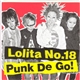 Lolita No. 18 / Gigantor - Punk De Go! / King Dork